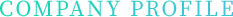 COMPANY PROFILE