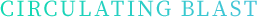Circulating blast